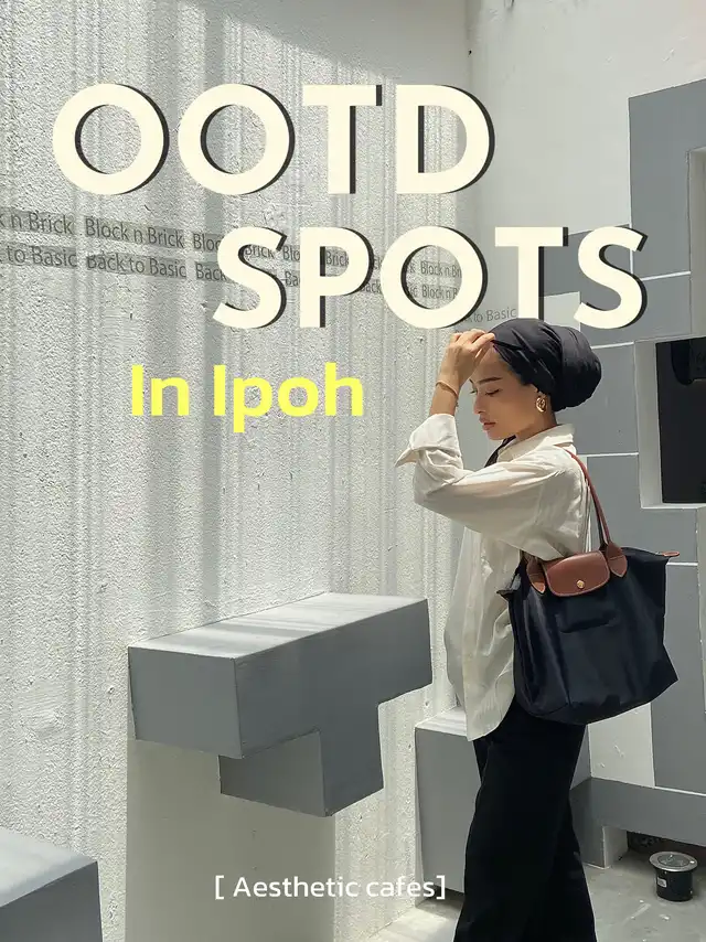 OOTD Spots in Ipoh (Cozy and Aesthetic Cafes)